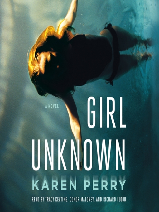 Title details for Girl Unknown by Karen Perry - Available